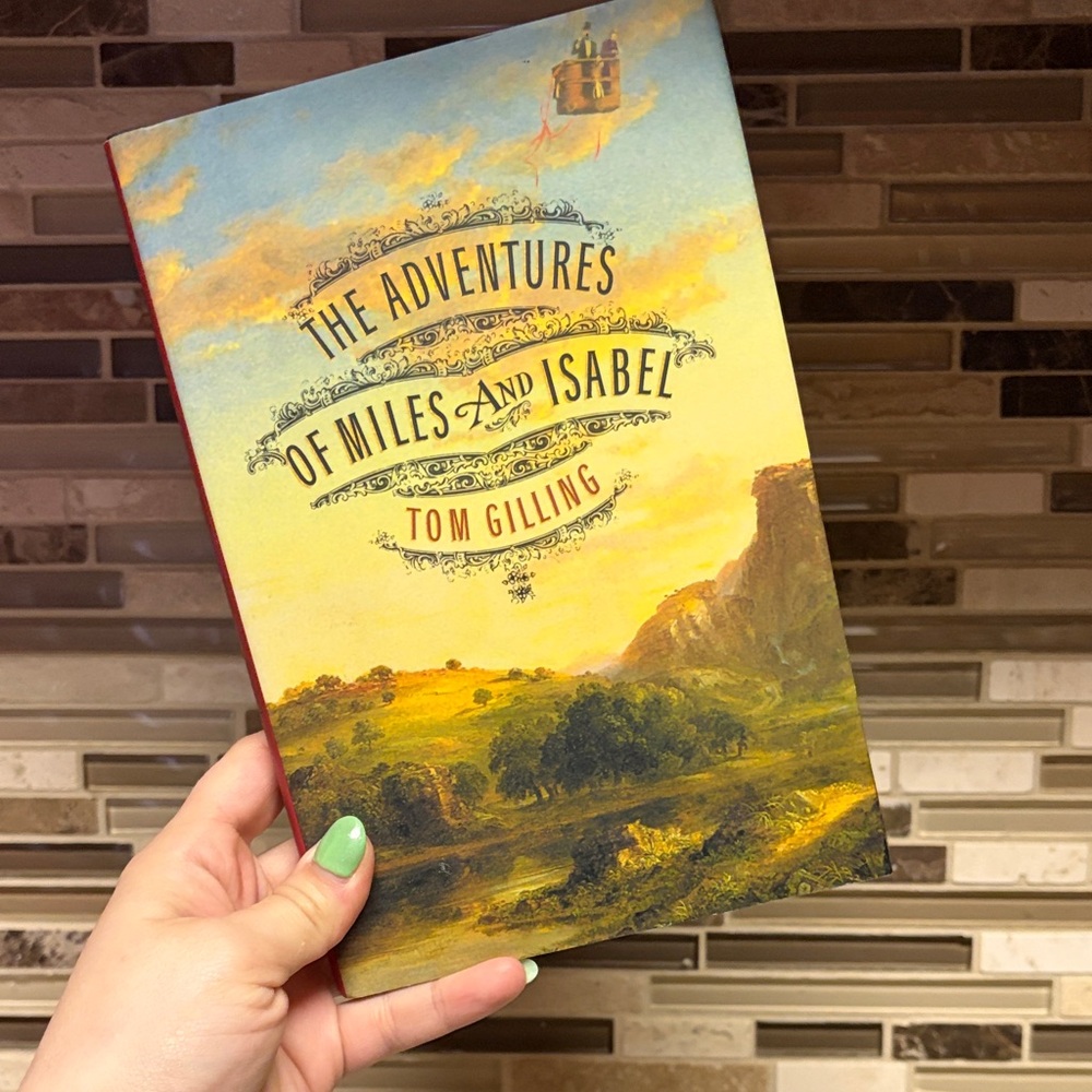 The Adventures of Miles and Isabel Book by Tom Gilling Hardcover